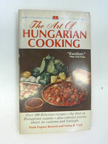 The Art Of Hungarian Cooking ( Two Hundred And Twenty-two Favorite Recipes)