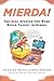 Mierda!: The Real Spanish You Were Never Taught in School