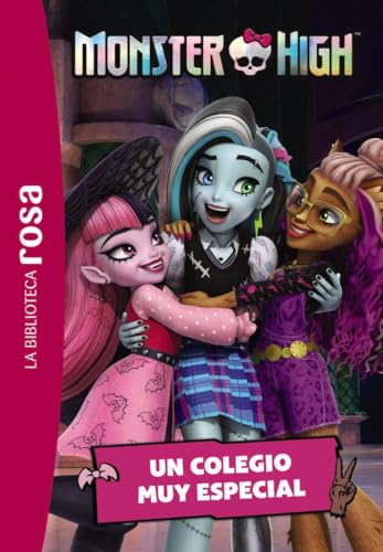 La biblioteca rosa. Monster High, 1. Un colegio muy especial (Hachette INFANTIL)