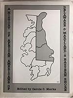 History of African Americans of Delaware and       Maryland's Eastern Shore 0924117125 Book Cover