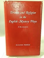 Drama and Religion in the English Mystery Plays a re 0804700605 Book Cover