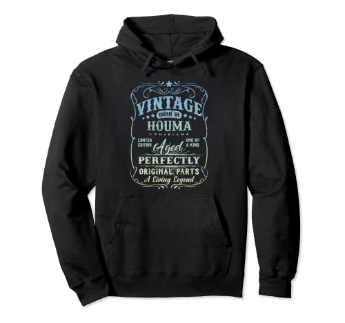 Vintage Born In Houma Louisiana Classic Original Birthday Sudadera con Capucha