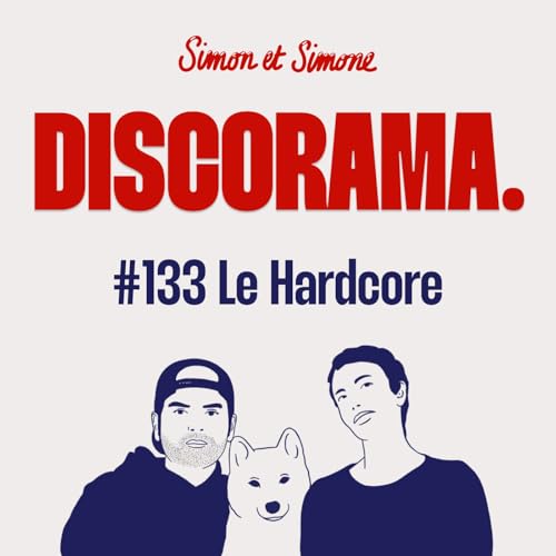 Discorama #133 - Le hardcore