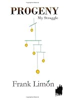 Progeny: My Struggle 1981223037 Book Cover