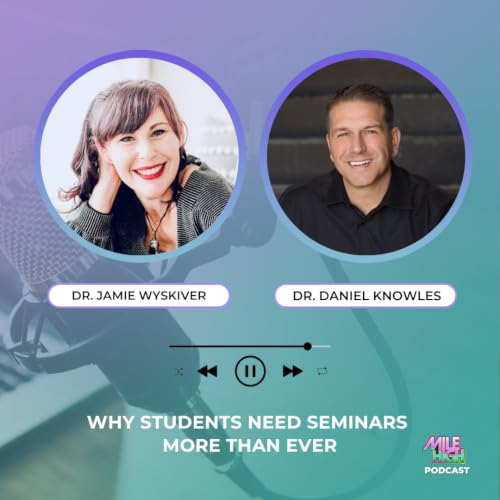 🎙️Why Students Need Seminars More Than Ever&mdash; Dr. Jamie Wyskiver