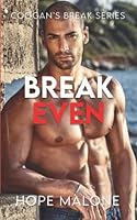 Break Even: Curvy Woman, Opposites Attract Romance (Coogan's Break Series) 1991166753 Book Cover