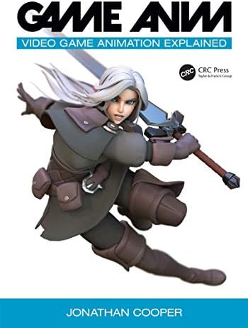 Game Anim: Video Game Animation Explained: 9781138094871: Computer Game Anim: Video Game Animation Explained: 9781138094871: Computer