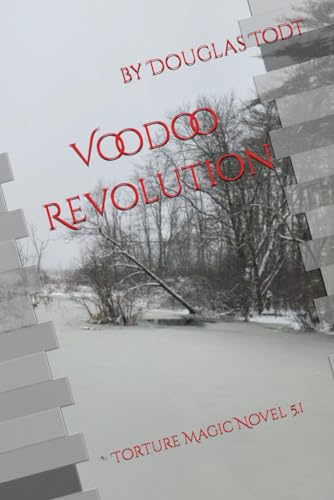 Voodoo Revolution: Torture Magic Novel 5.1