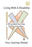  Living With A Disability: Your Journey Ahead (English Edition)