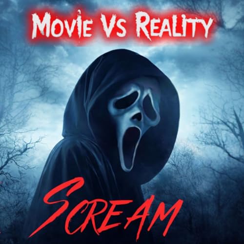 Episode 159: Movie vs Reality -- SCREAM