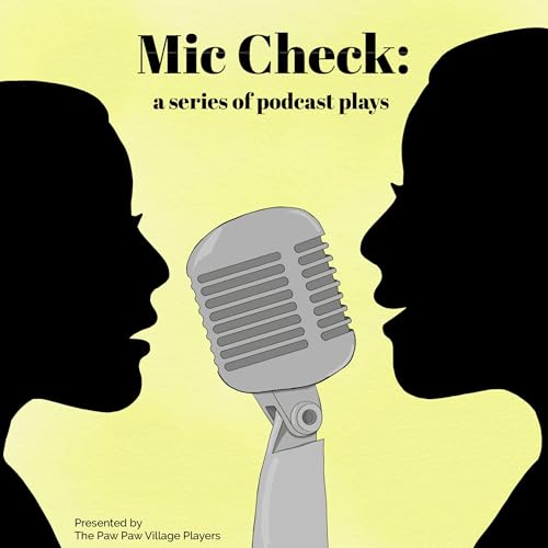 Mic Check: a series of podcast plays cover art