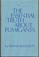 The Essential Truth About Fumigants B00W4EH5BC Book Cover