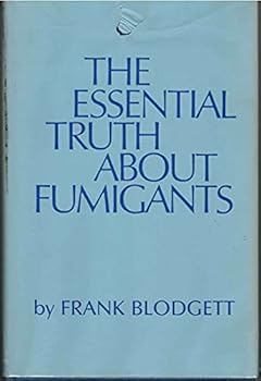 Hardcover The Essential Truth About Fumigants Book