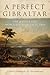 A Perfect Gibraltar: The Battle for Monterrey, Mexico, 1846 (Campaigns and Commanders Series)