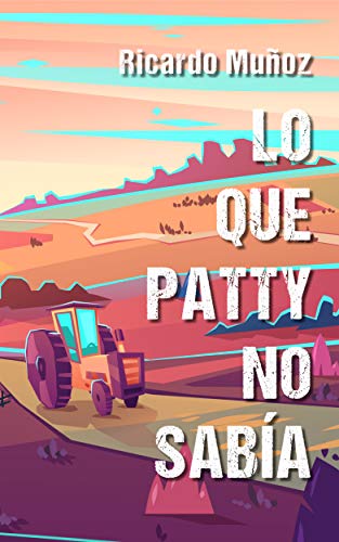 Télécharger Lo que Patty no sabía (Spanish Edition) Francais PDF