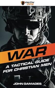 Paperback WAR: A Tactical Guide For Christian Men Book