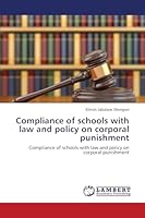 Compliance of schools with law and policy on corporal punishment 3659696617 Book Cover