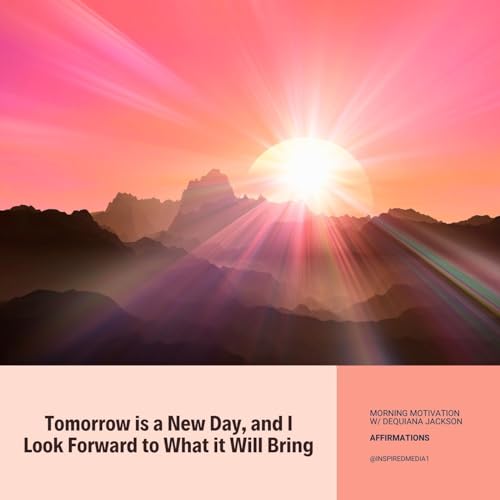 Tomorrow is a New Day - Affirmation Series