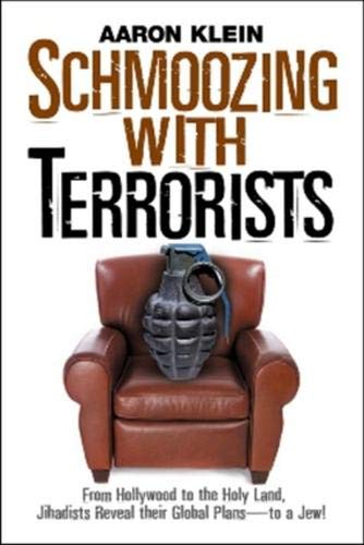 Buy Schmoozing with Terrorists: From Hollywood to the Holy Land, Jihadists Reveal Their Global Plans-to a Jew! — BookShops.in