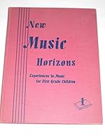 New Music Horizons: Experiences in Music for First Grade Children B000U2N4S8 Book Cover