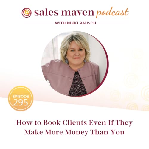 How to Book Clients Even If They Make More Money Than You Podcast Por  arte de portada