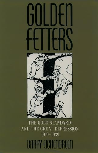 Portada de Golden Fetters: The Gold Standard and the Great Depression 1919-1939