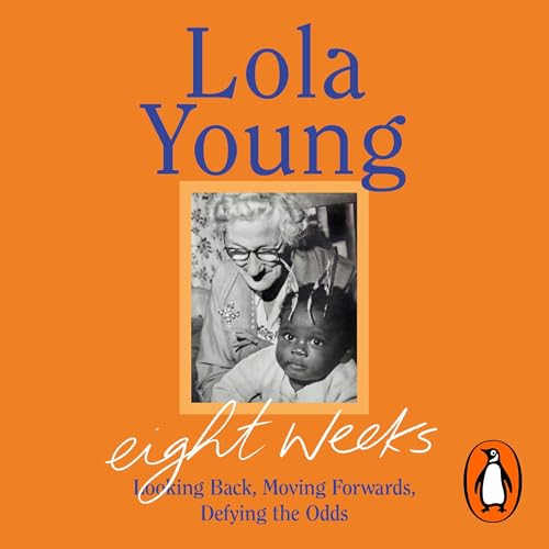 Eight Weeks by Baroness Lola Young episode artwork
