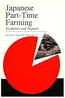 Japanese Part-Time Farming: Evolution and Impacts 0813808235 Book Cover