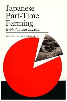 Japanese Part-Time Farming: Evolution and Impacts