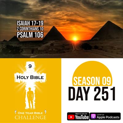 『Day 251 | Isaiah prophesies the demise and then the unity of Egypt | 2 Corinthians:Paul defends his Ministry』のカバーアート