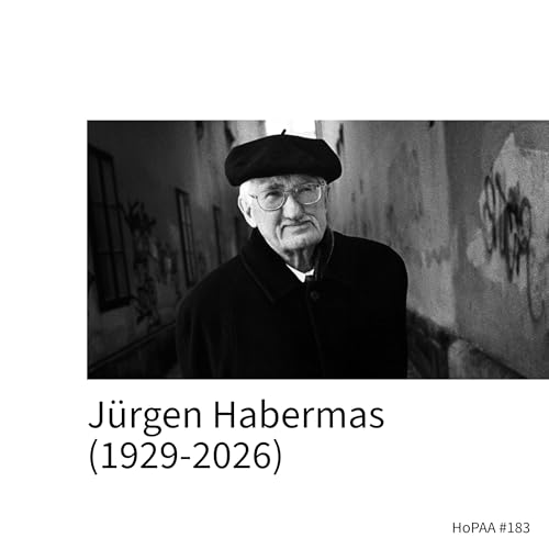 #183: Tribute to J&uuml;rgen Habermas (1929-2026) feat. Rick Roderick and Michael Sugrue