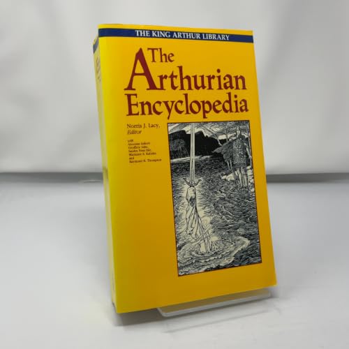 The Arthurian Encyclopedia (The King Arthur Lib... 0872261646 Book Cover