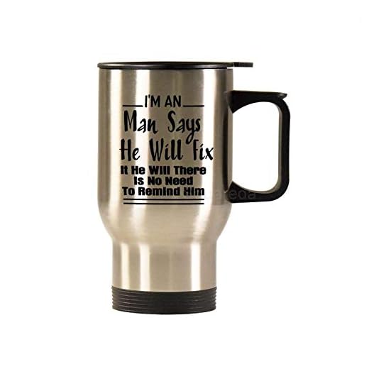 Resekopp i rostfritt stål – If A Man Say He Will Fix It He Will There is No Need to Påminn Him, 4 dl kaffemugg med svart lock och handtag, silver