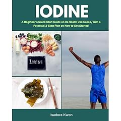 Iodine: A Beginner's Quick Start Guide on its Health Use Cases, With a Potential 3-Step Plan on How to Get Started Audiolibro Por Mary Golanna arte de portada