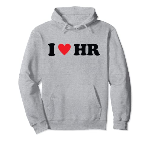 I Love HR I Heart HR Recursos Humanos Sudadera con Capucha