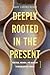 Deeply Rooted in the Present: Heritage, Memory, and Identity in Brazilian Quilombos (Teaching Culture: UTP Ethnographies for the Classroom)