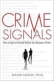 Crime Signals: How to Spot a Criminal Before You Become a Victim
