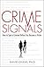 Crime Signals: How to Spot a Criminal Before You Become a Victim