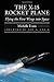 The X-15 Rocket Plane: Flying the First Wings into Space (Outward Odyssey: A People's History of S) (Outward Odyssey: A People's History of Spaceflight)