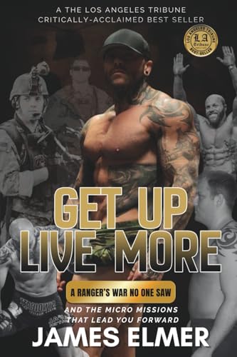 Image of GET UP LIVE MORE: A Ranger’s War No One Saw