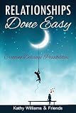 Relationships Done Easy: Creating Delicious Possibilities