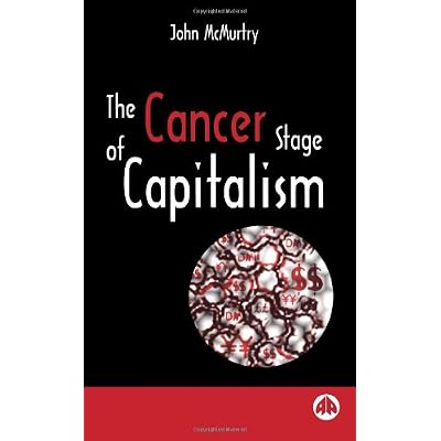 The Cancer Stage of Capitalism