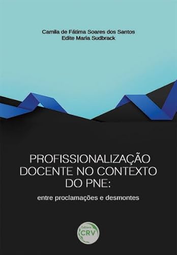 Profissionalização docente no contexto do pne: entre proclamações e desmontes