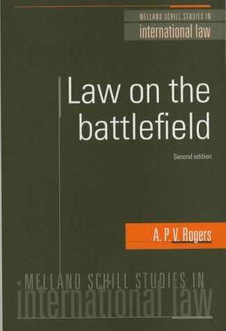Law on the Battlefield (Melland Schill Studies in International Law)