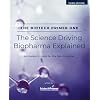 The Biotech Primer One: The Science Driving Biopharma Explained: An Insider's Guide to the Science Driving the Biopharma Industry for the Non-Scientist (The Biotech Primer For Non-Scientists Series) Paperback February 3, 2021