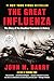 The Great Influenza: The Story of the Deadliest Pandemic in History (Random House Large Print)