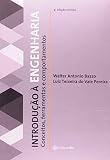 Introdução À Engenharia. Conceitos, Ferramentas E Comportamentos