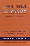 Constitutional Odyssey: Can Canadians Become a Sovereign People?, Third Edition