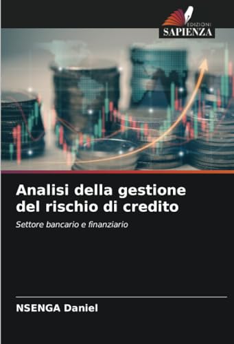 Analisi della gestione del rischio di credito: Settore bancario e finanziario