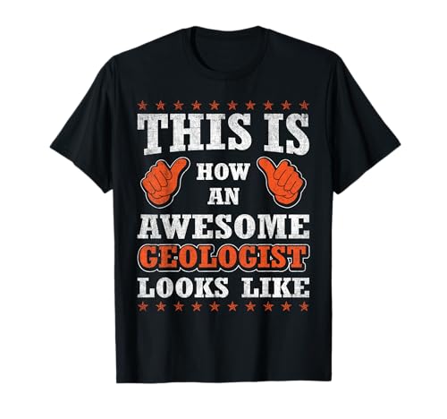 Funny Profession Quote Awesome Geologist T-Shirt